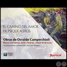 El camino del amor de Psique a Eros - Obras de Osvaldo Camperchioli -  Martes, 6 de Febrero de 2018